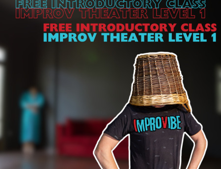 New Free introductory Class and New Improv Theater Level 1 in english